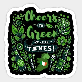 Cheers to Green and Good Times! Sticker